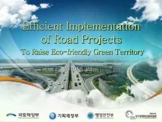Efficient Implementation of Road Projects To Raise Eco-friendly Green Territory
