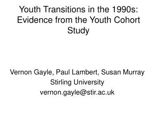 Youth Transitions in the 1990s: Evidence from the Youth Cohort Study