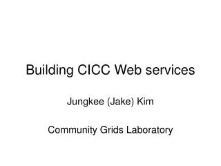 Building CICC Web services
