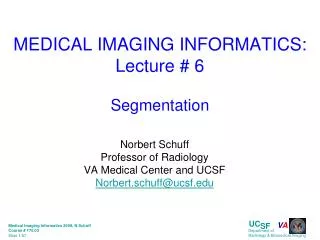 MEDICAL IMAGING INFORMATICS: Lecture # 6 Segmentation