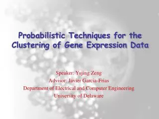 Probabilistic Techniques for the Clustering of Gene Expression Data