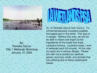 By: Richelle DeCuir Title 1 Wetlands Workshop January 15, 2004