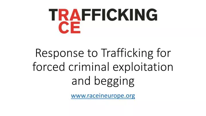 response to trafficking for forced criminal exploitation and begging