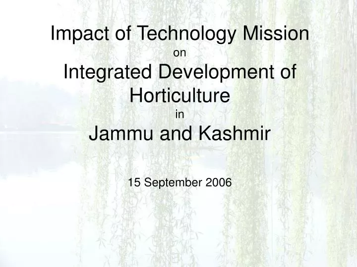 impact of technology mission on integrated development of horticulture in jammu and kashmir