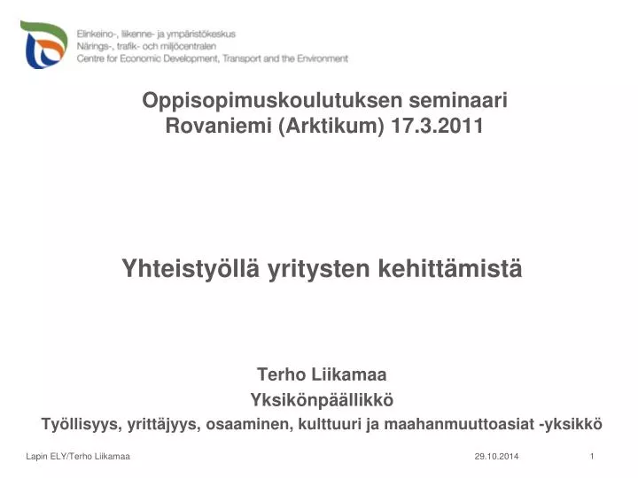 oppisopimuskoulutuksen seminaari rovaniemi arktikum 17 3 2011
