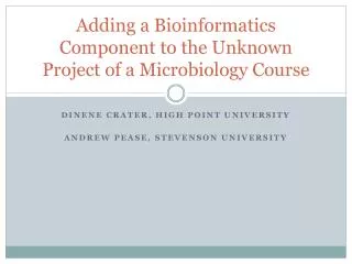 Adding a Bioinformatics Component to the Unknown Project of a Microbiology Course
