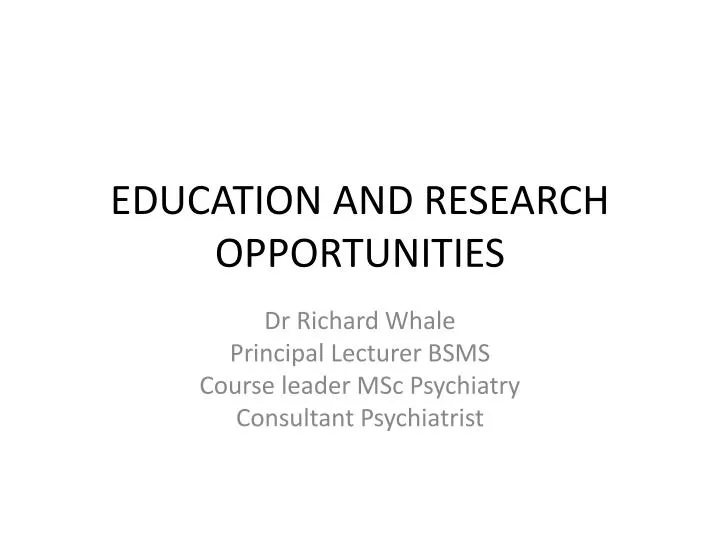 education and research opportunities
