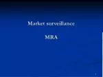 Market surveillance MRA - slide 1