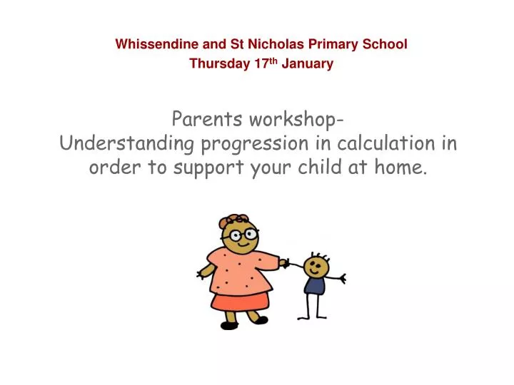 parents workshop understanding progression in calculation in order to support your child at home