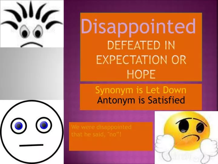 defeated in expectation or hope