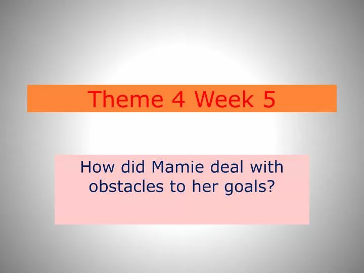 theme 4 week 5