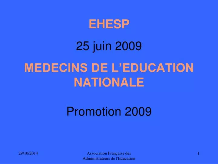 ehesp 25 juin 2009 medecins de l education nationale promotion 2009