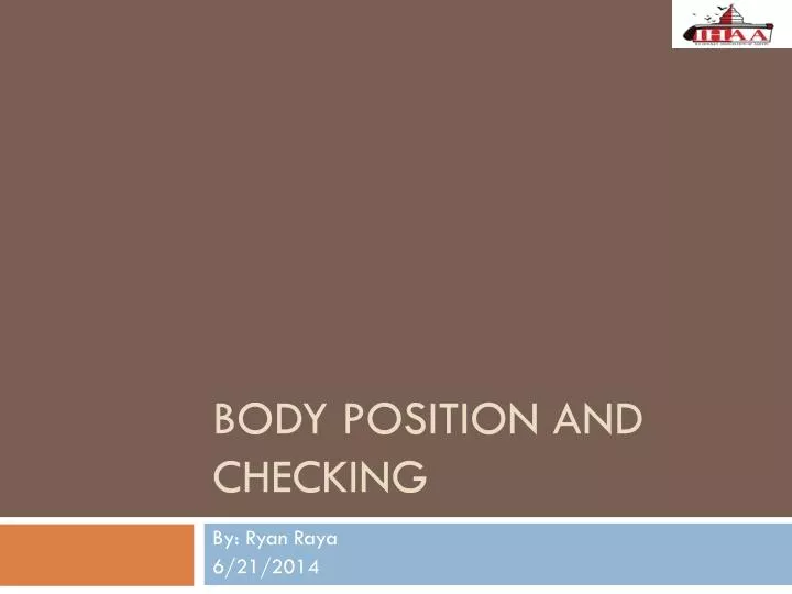 body position and checking