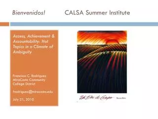 Bienvenidos ! CALSA Summer Institute