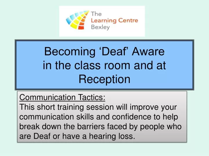 becoming deaf aware in the class room and at reception