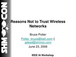 Reasons Not to Trust Wireless Networks