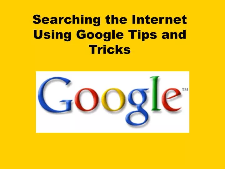 searching the internet using google tips and tricks