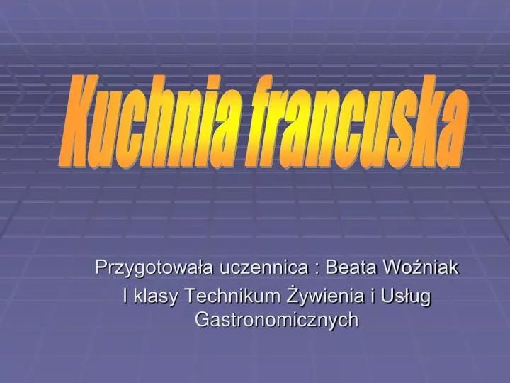 przygotowa a uczennica beata wo niak i klasy technikum ywienia i us ug gastronomicznych