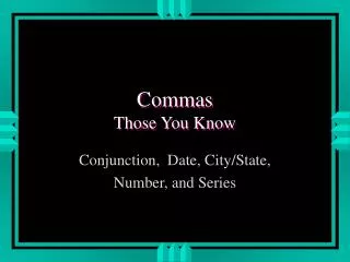 Commas Those You Know