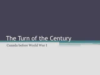 The Turn of the Century
