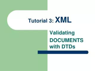 Tutorial 3: XML
