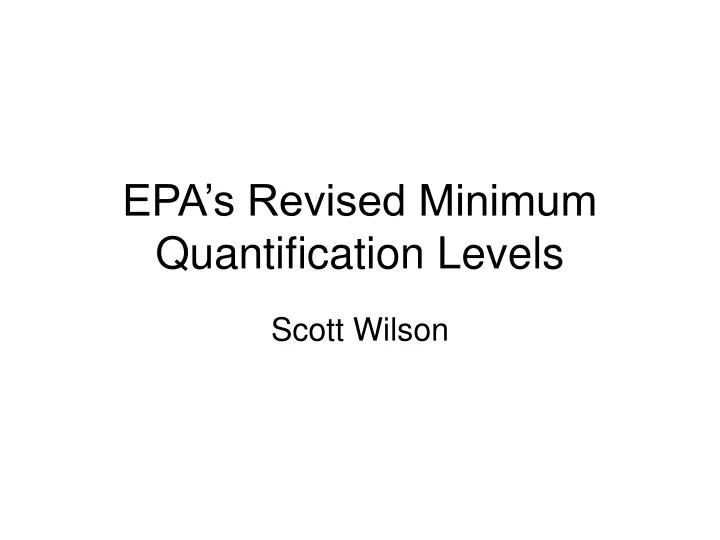 epa s revised minimum quantification levels