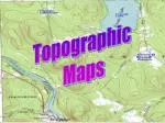 PPT - Topographic Maps PowerPoint Presentation, free download - ID:774285