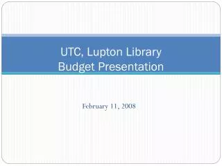 UTC, Lupton Library Budget Presentation
