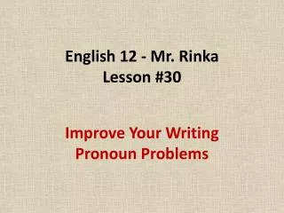 English 12 - Mr. Rinka Lesson #30
