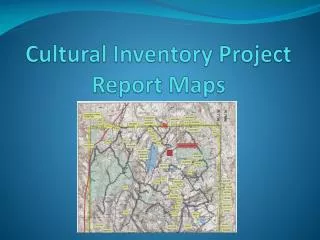 Cultural Inventory Project Report Maps