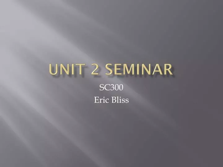 unit 2 seminar