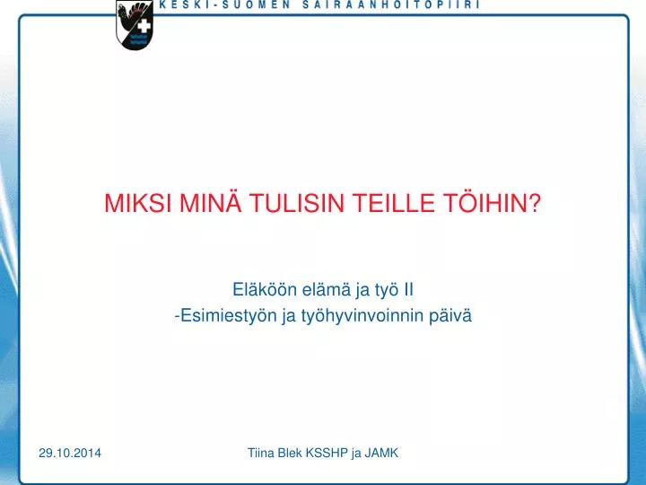 miksi min tulisin teille t ihin