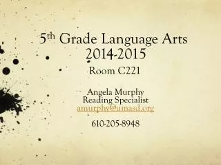 5 th Grade Language Arts 2014-2015 Room C221