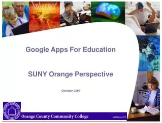 Google Apps For Education SUNY Orange Perspective October 2009