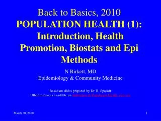 N Birkett, MD Epidemiology &amp; Community Medicine Based on slides prepared by Dr. R. Spasoff