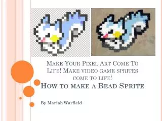 Make Your Pixel Art Come To Life! Make video game sprites come to life! How to make a Bead Sprite
