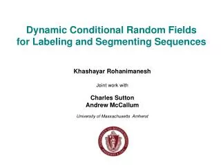 Dynamic Conditional Random Fields for Labeling and Segmenting Sequences
