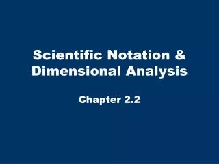 Scientific Notation &amp; Dimensional Analysis