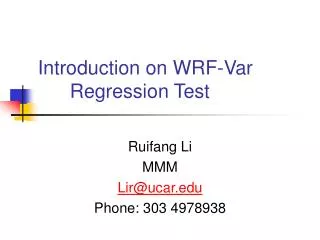 Introduction on WRF-Var 	Regression Test