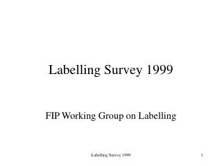 Labelling Survey 1999