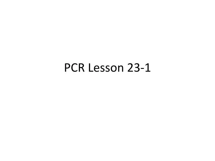 pcr lesson 23 1