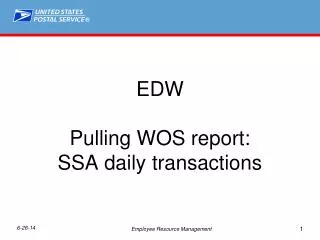 edw pulling wos report ssa daily transactions