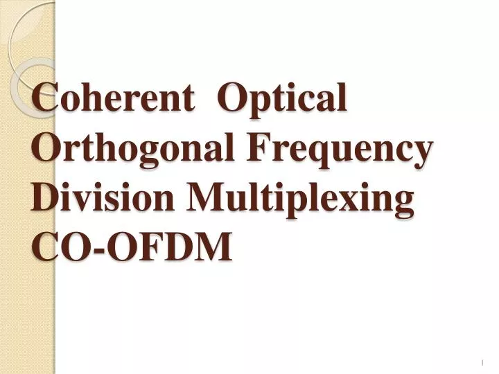 coherent optical orthogonal frequency division multiplexing co ofdm