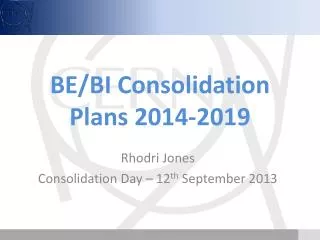 BE/BI Consolidation Plans 2014-2019