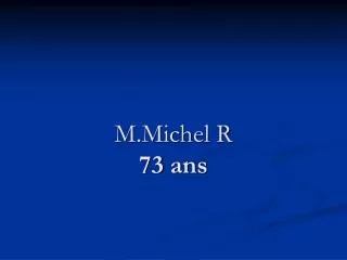 m michel r 73 ans