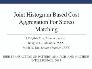 Joint Histogram Based Cost Aggregation For Stereo Matching