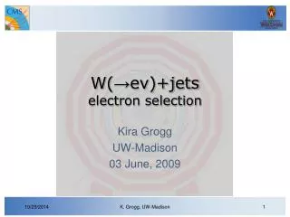 W( ? e?)+jets electron selection