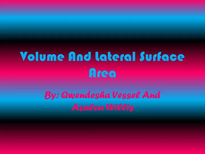 volume and lateral surface area