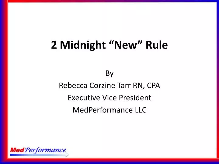 2 midnight new rule