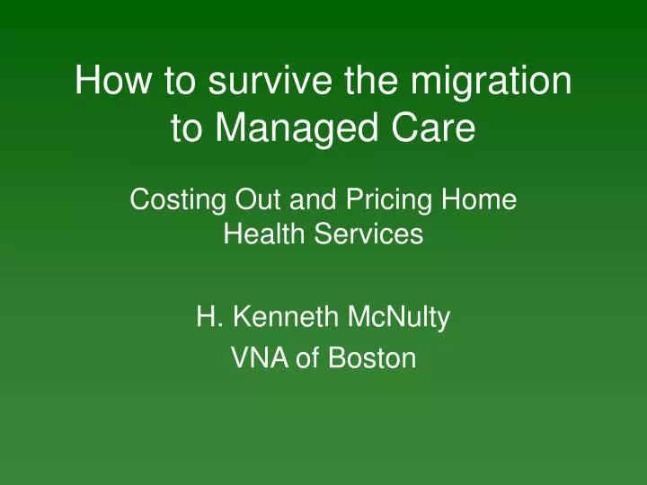 how to survive the migration to managed care